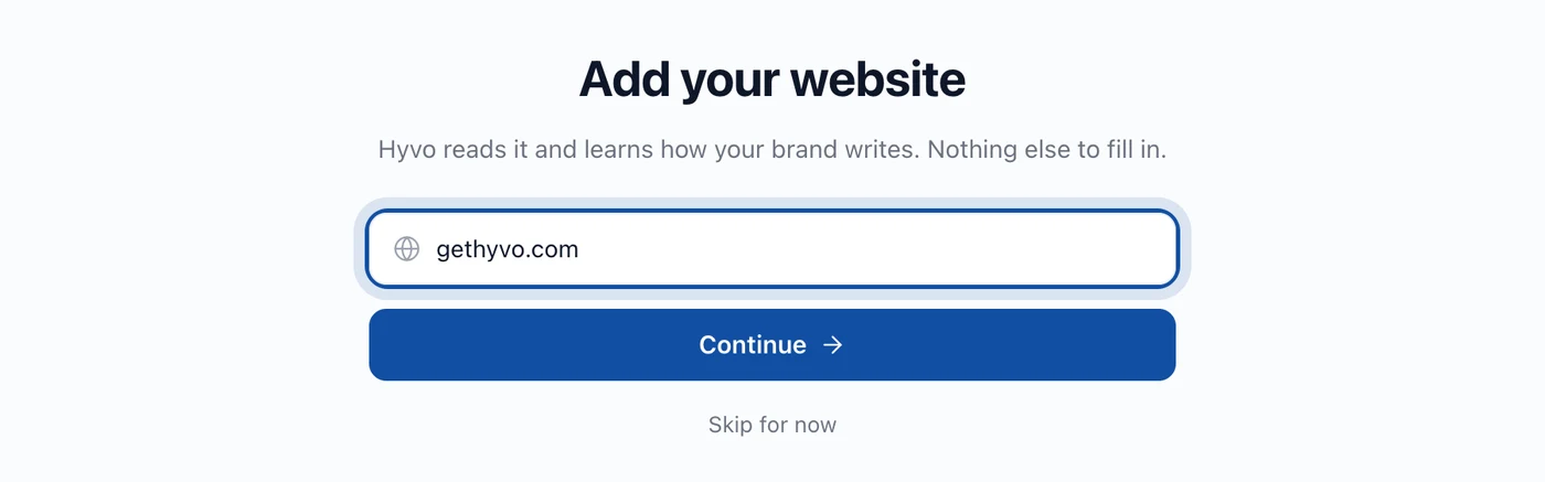 The onboarding screen asking for a website address 1400x437 "The one input in onboarding that changes what every draft looks like afterwards."